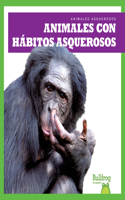 Animales Con Hábitos Asquerosos (Gross Animal Habits): (Animales Asquerosos (Gross Animals))