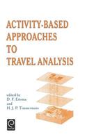 Activity-Based Approaches to Travel Analysis