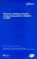 Drug Use, Smoking and Drinking Among Young People in England in 2003. Revised 17th December 2004