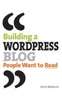 Building a WordPress Blog People Want to Read