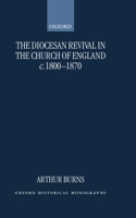 Diocesan Revival in the Church of England C. 1800-1870