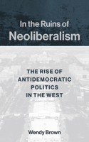 In the Ruins of Neoliberalism