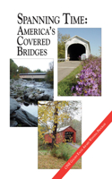 Spanning Time: America's Covered Bridges
