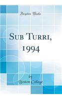 Sub Turri, 1994 (Classic Reprint)