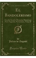 El Bandolerismo, Vol. 8