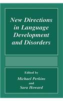 New Directions in Language Development and Disorders