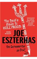 The Devil's Guide to Hollywood: The Screenwriter as God!(English)