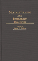 Multiculturalism and Intergroup Relations