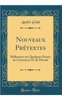 Nouveaux Prétextes: Réflexions sur Quelques Points de Littérature Et de Morale (Classic Reprint)