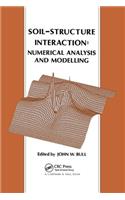 Soil-Structure Interaction: Numerical Analysis and Modelling: Numerical Analysis and Modelling