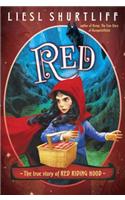 Red: The True Story of Red Riding Hood