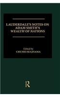 Lauderdale's Notes on Adam Smith's Wealth of Nations: (English)