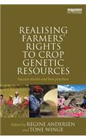 Realising Farmers' Rights to Crop Genetic Resources