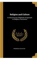 Religion and Culture: A Critical Survey of Methods of Approach to Religious Phenomena