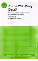Are the Walls Really Down? Behavioral and Organizational Barriers to Faculty and Staff Diversity