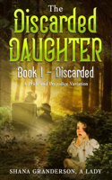 Discarded Daughter Book 1 - Discarded