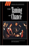 The Taming of Chance: (Series Number 17 Ideas in Context)