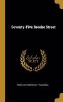 Seventy-Five Brooke Street