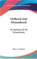 Girlhood And Womanhood