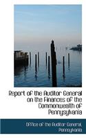 Report of the Auditor General on the Finances of the Commonwealth of Pennysylvania: (English)