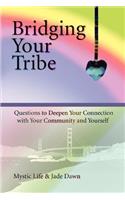 Bridging Your Tribe