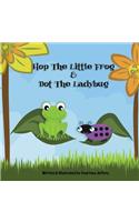 Hop The Little Frog & Dot The Ladybug