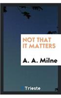 Not That It Matters