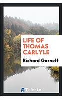 Life of Thomas Carlyle