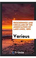 Proceedings and Circulars of the Association of Lake Lines, 1895