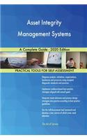 Asset Integrity Management Systems A Complete Guide - 2020 Edition