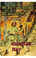 Here, There Be Demons