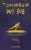 Tomorrow We Die: Tomorrow #1