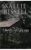 Music of Ghosts: A Novel of Suspense