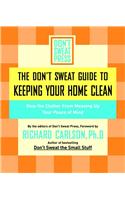 The Don't Sweat Guide to Keeping Your Home Clean