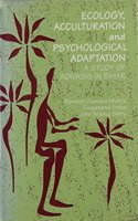 Ecology, Acculturation and Psychological Adaptation