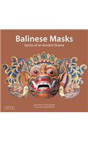 Balinese Masks: Spirits of an Ancient Drama