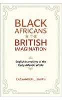 Black Africans in the British Imagination