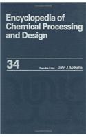 Encyclopedia of Chemical Processing and Design