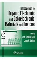 Introduction to Organic Electronic and Optoelectronic Materials and Devices