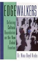 Edgewalkers: Defusing Cultural Boundaries on the New Global Frontier