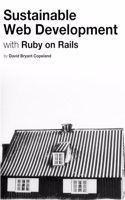 Sustainable Web Development with Ruby on Rails