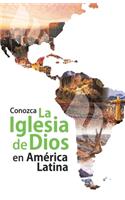 Conozca la Iglesia de Dios en América Latina