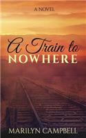 A Train to Nowhere