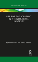 Life for the Academic in the Neoliberal University