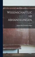 Wissenschaftliche Abhandlungen.