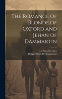 Romance of Blonde of Oxford and Jehan of Dammartin