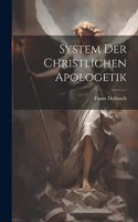 System Der Christlichen Apologetik