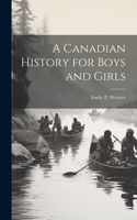 Canadian History for Boys and Girls