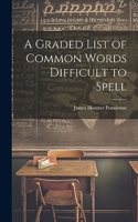 A Graded List of Common Words Difficult to Spell