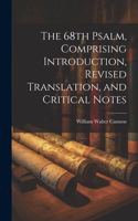 68th Psalm, Comprising Introduction, Revised Translation, and Critical Notes